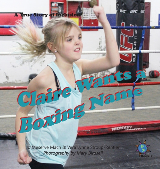 Claire Wants a Boxing Name : A True Story of Inclusion : 1