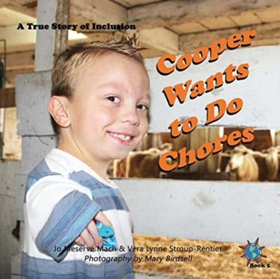 Cooper Wants to Do Chores : A True Story of Inclusion : 5