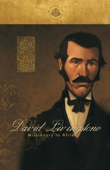 David Livingstone : Missionary to Africa