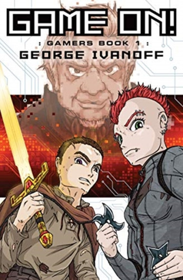Game On! : Book 1 in the Gamers trilogy : 1