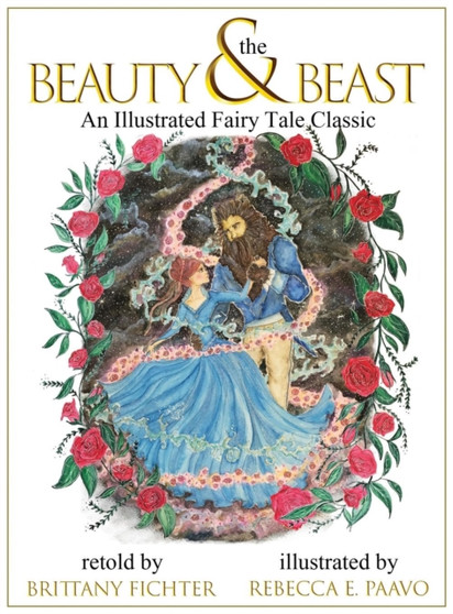 Beauty and the Beast : An Illustrated Fairy Tale Classic : 1