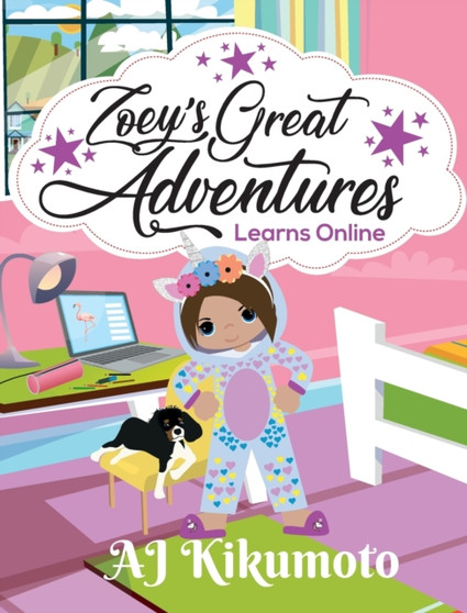 Zoey's Great Adventures - Learns Online : Navigating new challenges of virtual learning in a world pandemic