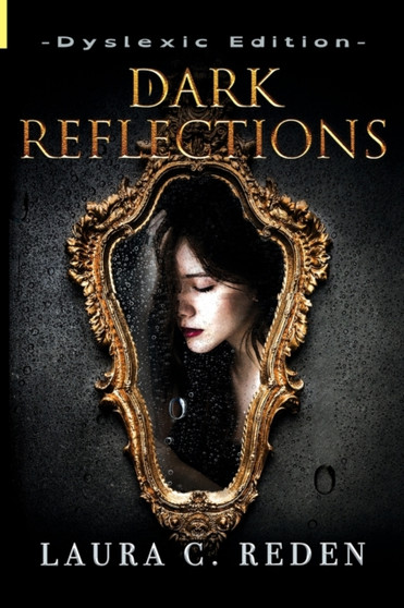 Dark Reflections : Dyslexic Edition : 2