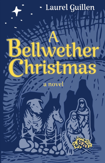 A Bellwether Christmas : A Story Inspired by True Events