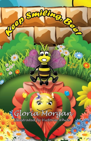Keep Smiling, Bee! : (Dyslexia-Smart)