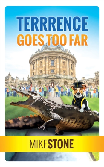 Terrrence Goes Too Far (The Dog Prime Minister Series Book 3) : 3