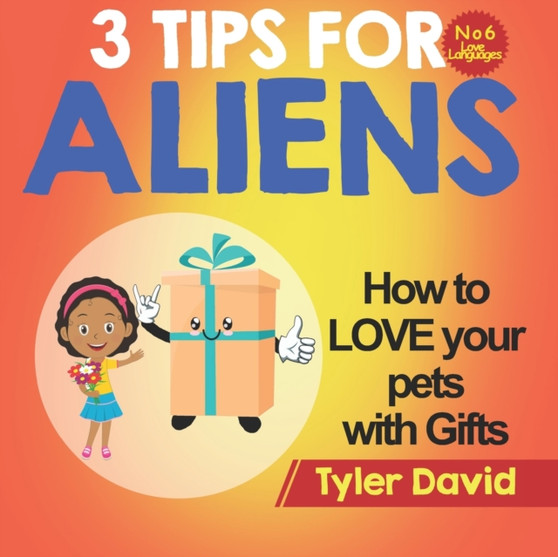 How to LOVE your pets with Gifts : 3 Tips For Aliens