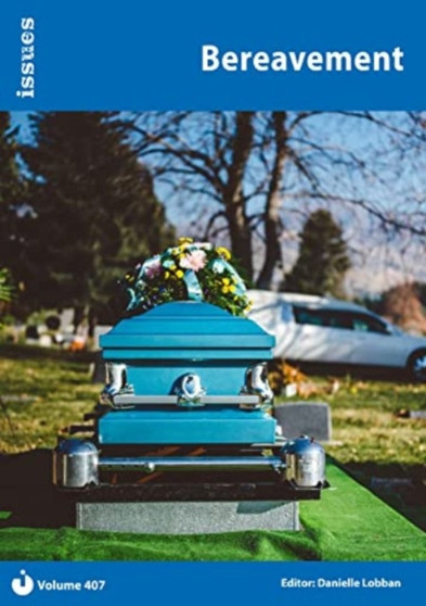 Bereavement : PSHE & RSE Resources For Key Stage 3 & 4 407 : 407