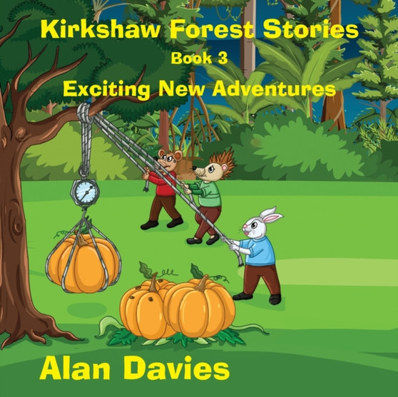 Kirkshaw Forest Stories : Exciting New Adventures : 3