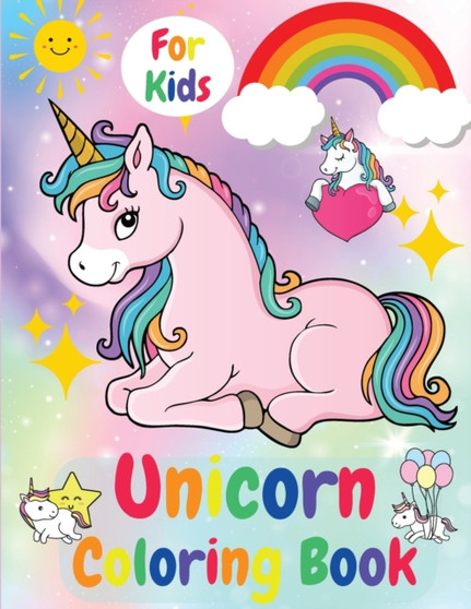 Unicorn Coloring Book For Kids : Ages 4 -8 Activity Book for kids, Educational Children's Workbook