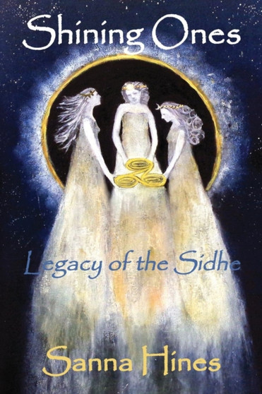Shining Ones : Legacy of the Sidhe