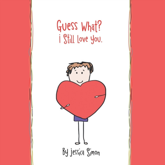 Guess What? I Still Love You.
