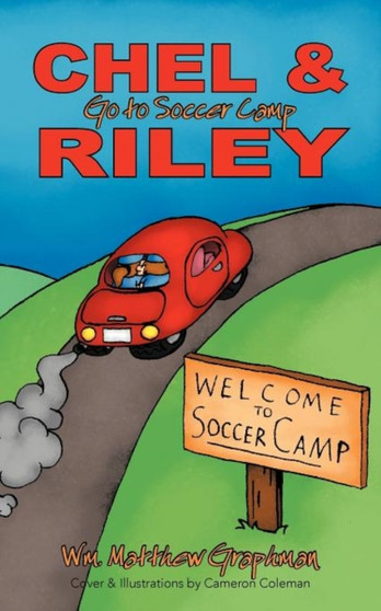 Chel & Riley Adventures : Chel and Riley Go to Soccer Camp