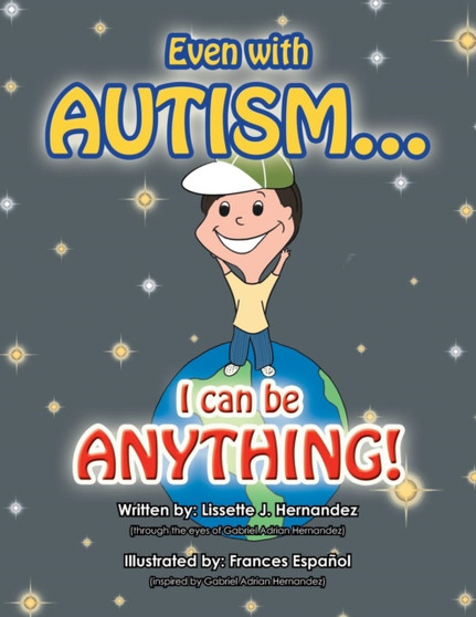 Even with Autism... : I Can Be Anything!