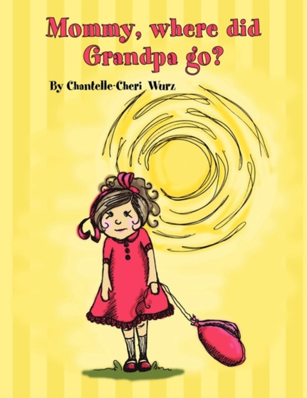 Mommy, Where Did Grandpa Go?