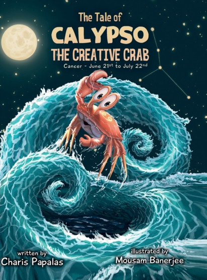 The Tale Of Calypso, The Creative Crab : Cancer - The Zodiac Tales