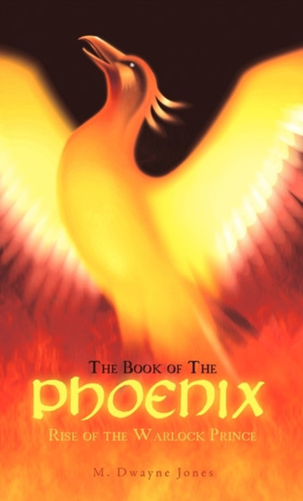 The Book of the Phoenix : Rise of the Warlock Prince