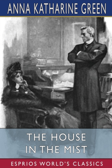 The House in the Mist (Esprios Classics)