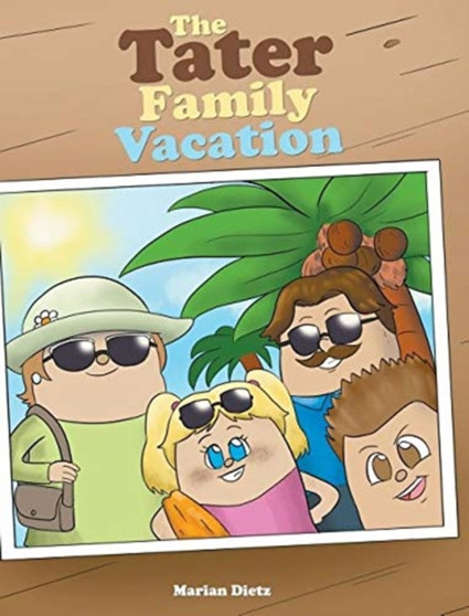 The Tater Family Vacation The Tater Family Vacation