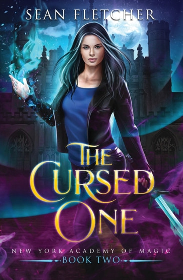 The Cursed One (New York Academy of Magic Book 2) : 2