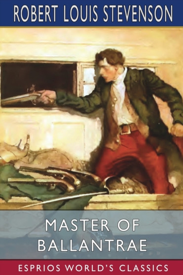 Master of Ballantrae (Esprios Classics) : A Winter's Tale