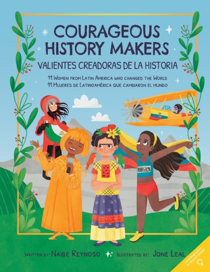 Courageous History Makers : 11 Women from Latin America Who Changed the World : 3