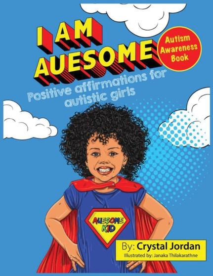 I Am Auesome Positive Affirmations for Autistic Girls : Autism Awareness Book