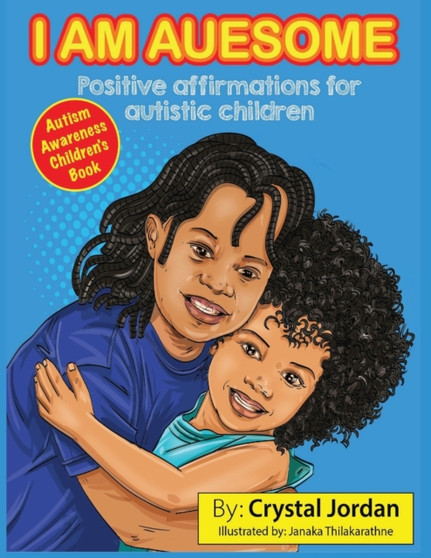 I Am Auesome Positive Affirmations for Autistic Children : Autism Awareness Book