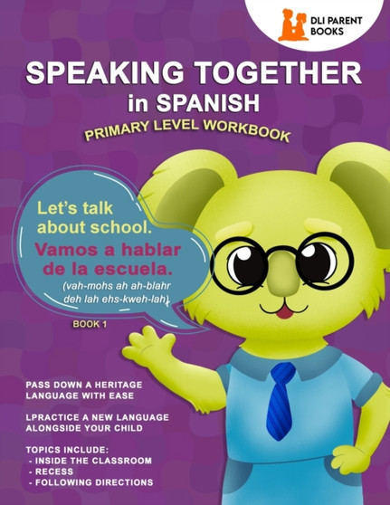 Speaking Together in Spanish : Let's Talk About School