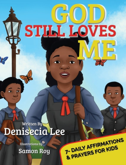 God Still Loves Me : 7- Daily Affirmations & Prayers for Kids