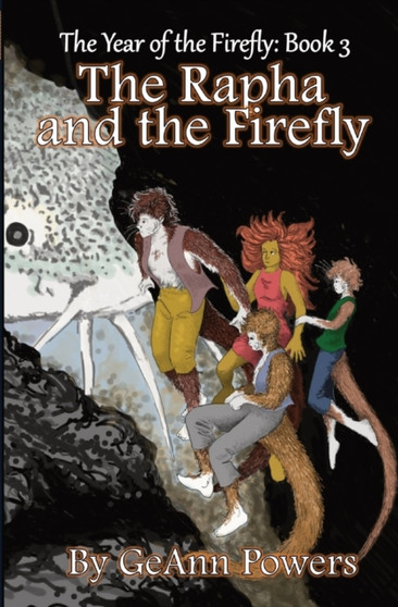 The Rapha and the Firefly : The Year of the Firefly: Book 3