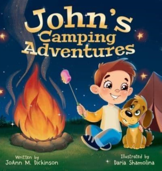 John's Camping Adventures : A Young Boy experiencing camping, nature, family time and New Adventures : 1
