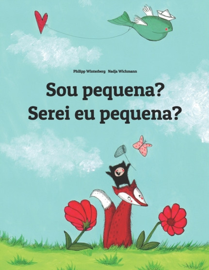 Sou pequena? Serei eu pequena? : Brazilian Portuguese-Portuguese (Portugal): Children's Picture Book (Bilingual Edition)
