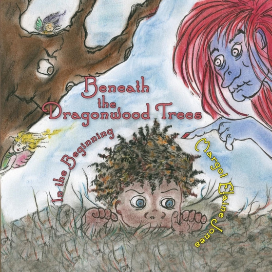 Beneath the Dragonwood Trees : In the Beginning