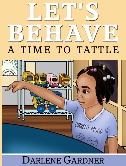 Let's Behave : A Time To Tattle