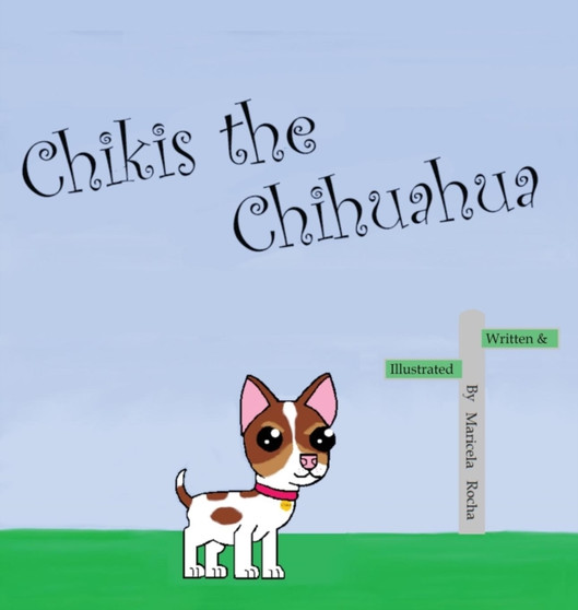 Chikis the Chihuahua : 1