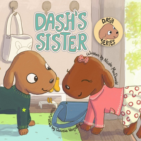 Dash's Sister : A Dog's Tale About Overcoming Your Fears and Trying New Things : 3