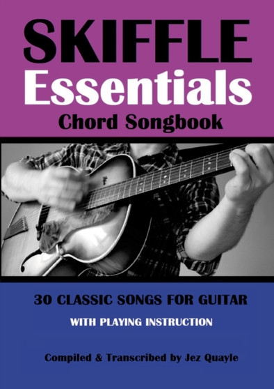 Skiffle Essentials Songbook : 30 Classic Songs for Guitar