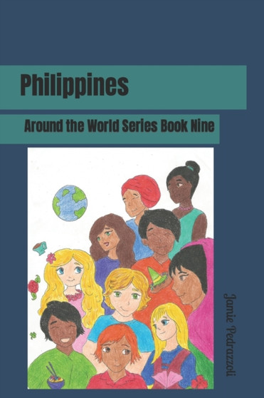 Philippines : Around the World Series Book Nine : 9
