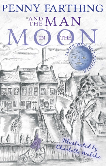 Penny Farthing and the Man in the Moon