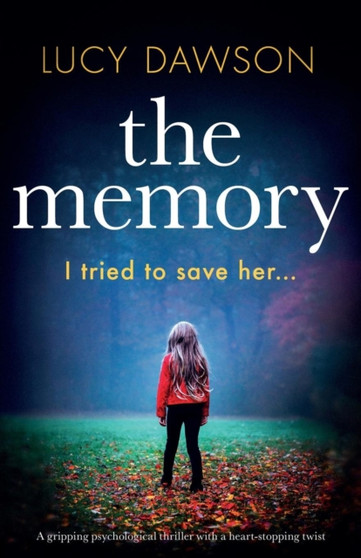 The Memory : A gripping psychological thriller with a heart-stopping twist