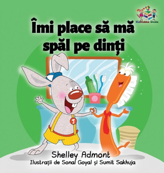 I Love to Brush My Teeth (Romanian children's book) : Romanian book for kids