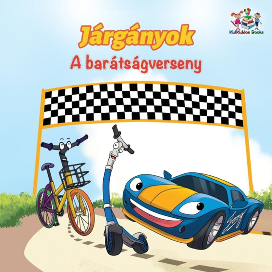 The Wheels The Friendship Race (Hungarian Children's Book) : Hungarian Book for Kids