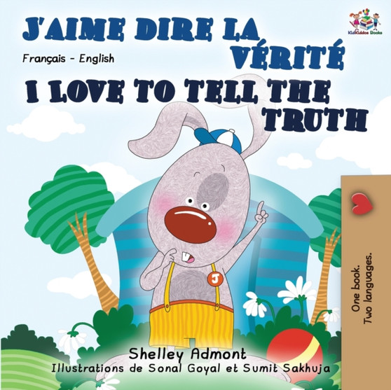 I Love to Tell the Truth (French English Bilingual Book) I Love to Tell the Truth (French English Bilingual Book)
