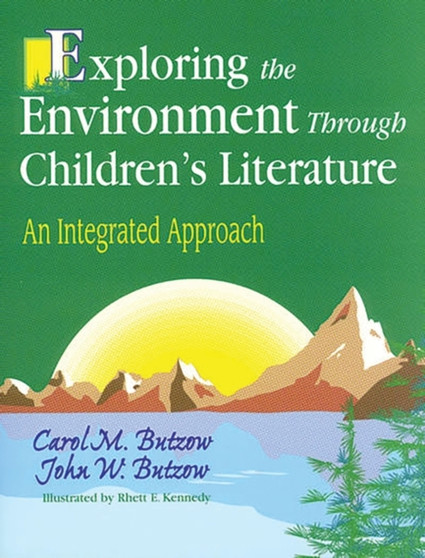 Exploring the Environment Through Children's Literature : An Integrated Approach