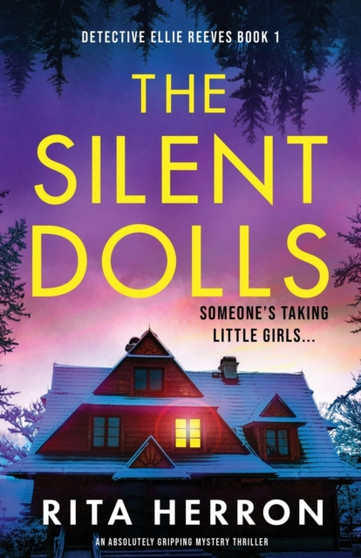 The Silent Dolls : An absolutely gripping mystery thriller : 1