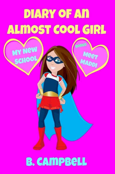 The Diary of an Almost Cool Girl : My New School Book 1 : 5
