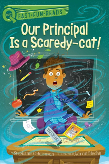 Our Principal Is a Scaredy-Cat! : A QUIX Book