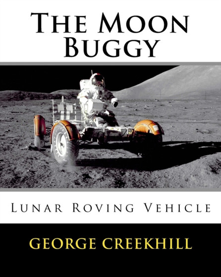 The Moon Buggy : Lunar Roving Vehicle : 1