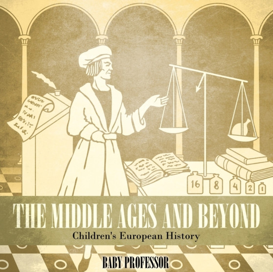 The Middle Ages and Beyond Children's European History